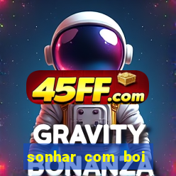 sonhar com boi jogo do bicho